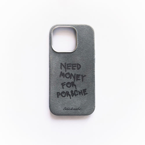 Coque en Alcantara® "Need Money For Porsche"